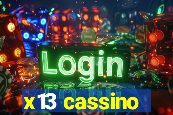 x13 cassino